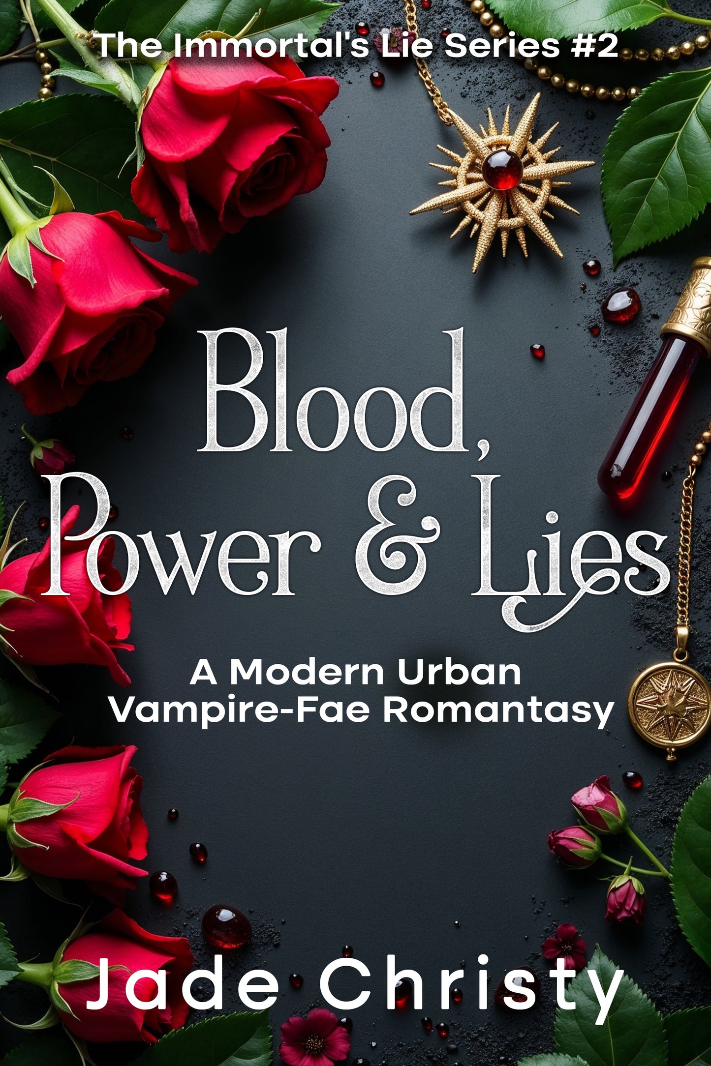 Blood, Power & Lies, a Modern Urban Vampire-Fae Romantasy (book 2)