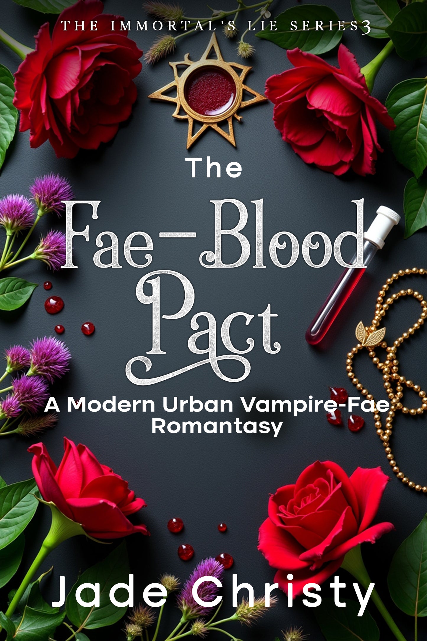 The Fae-Blood Pact, book 3 in "The Immortal's Lie" series