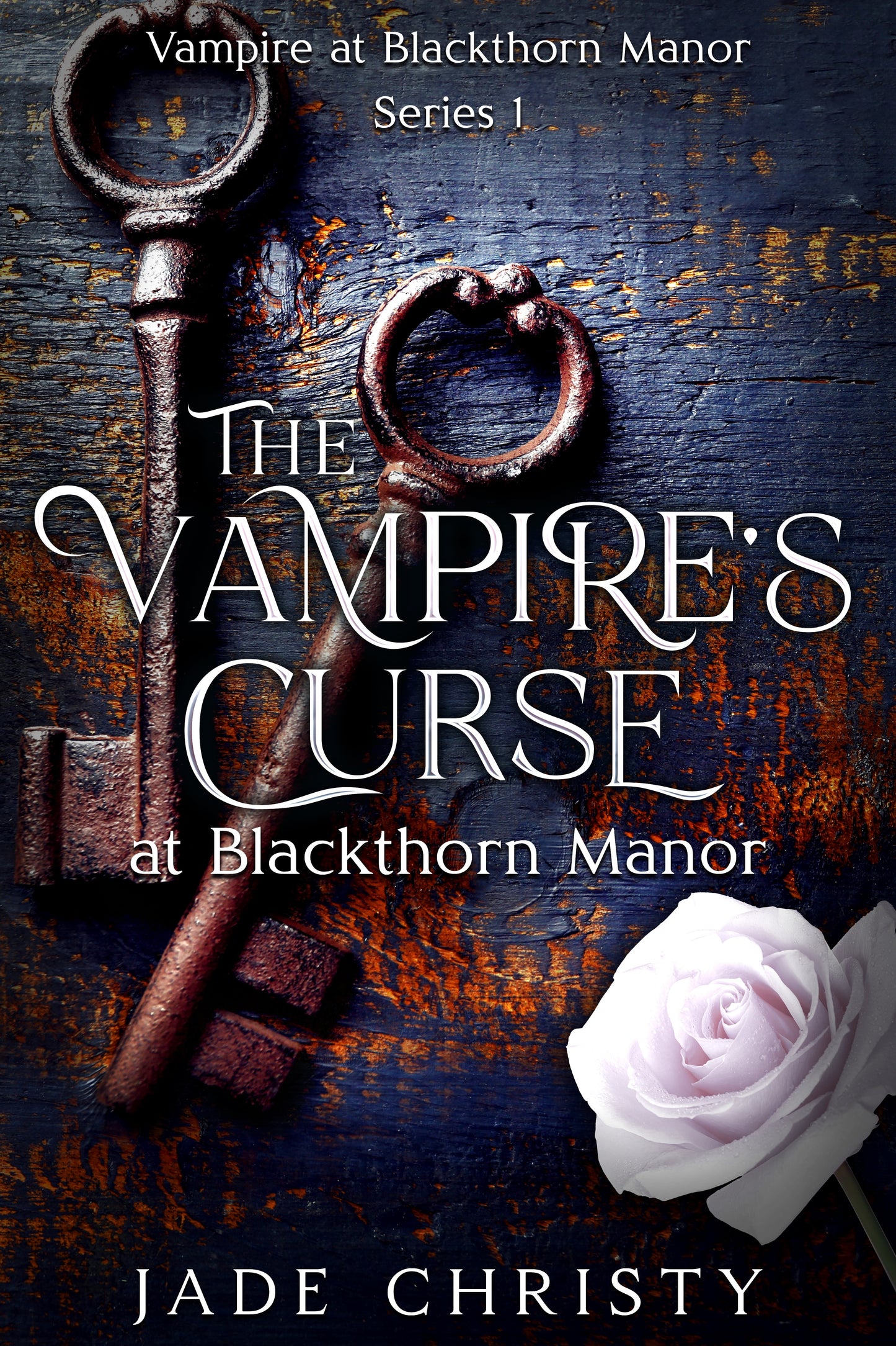 The Vampire's Curse, Book 1 in the Series Vampire at Blackthorn Manor