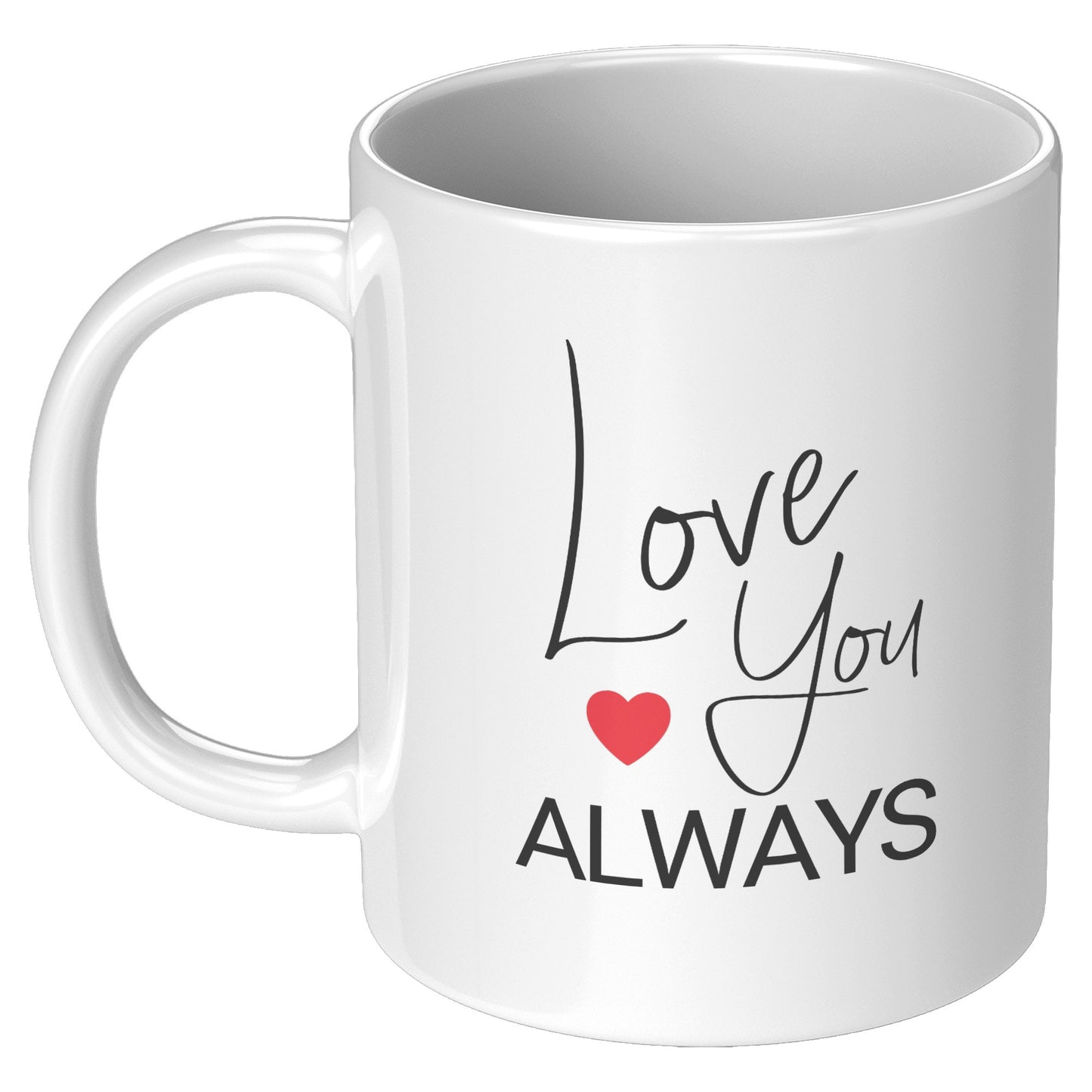 Love You Always Mug
