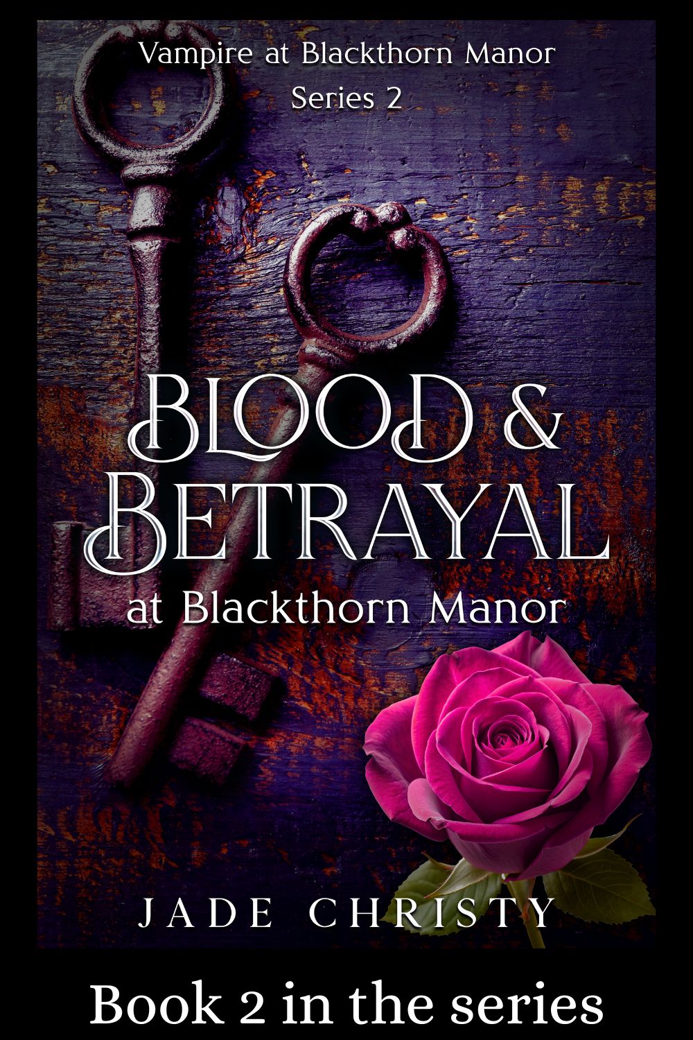 Blood & Betrayal, Book 2