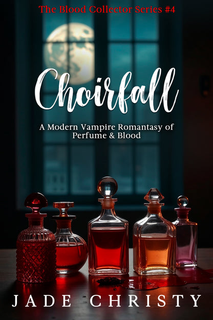 Choirfall (book 4, The Blood Collector Series)