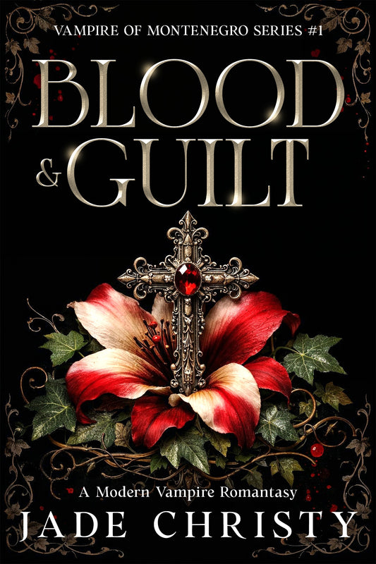 Blood & Guilt, Book 1 Vampire of Montenegro