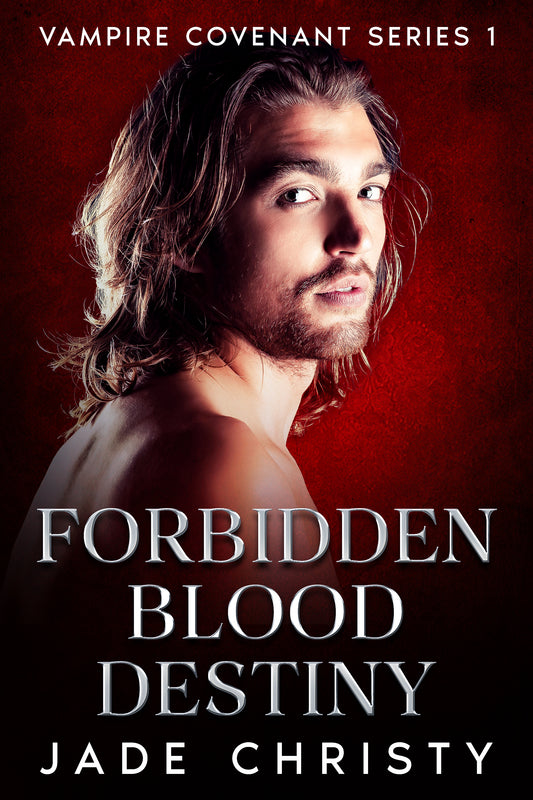 Forbidden Blood Destiny - Vampire Covenant Series 1