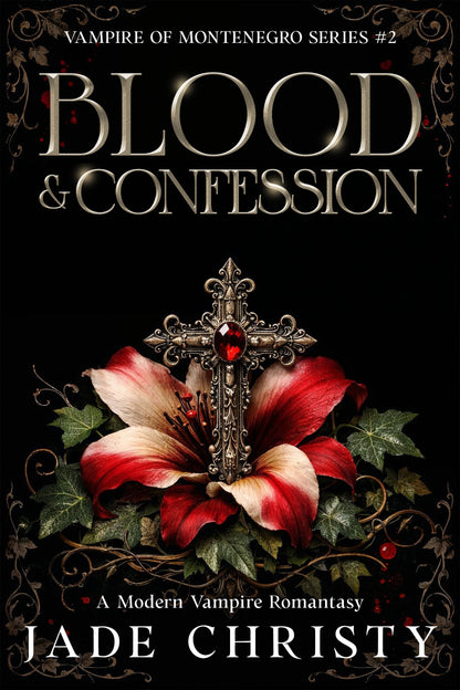 Blood & Confession, Book 2 of Vampire of Montenegro Series