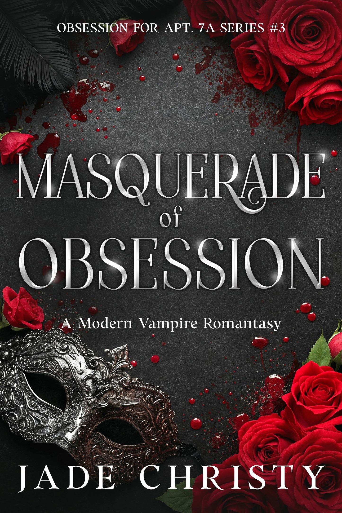 Masquerade of Obsession: a Modern Vampire Romantasy (Book 3)