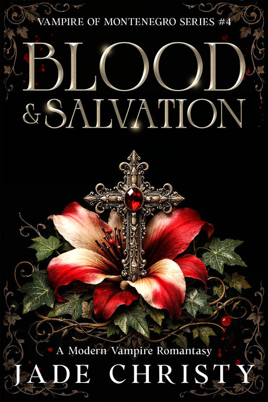 Blood & Salvation, Book 4 Vampire of Montenegro